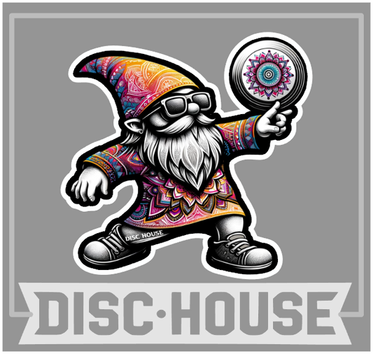 Gnome what im discin bout - Disc House Sticker